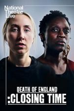 Watch National Theatre Live: Death of England: Closing Time 123movies