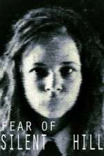 Watch Fear of Silent Hill 123movies