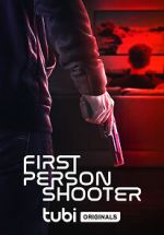 Watch First Person Shooter 123movies