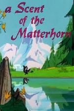 Watch A Scent of the Matterhorn (Short 1961) 123movies