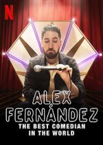 Watch Alex Fernández: The Best Comedian in the World 123movies