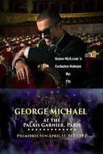 Watch George Michael at the Palais Garnier Paris 123movies
