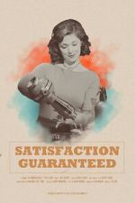 Watch Satisfaction Guaranteed (Short 2017) 123movies