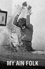 Watch My Ain Folk 123movies