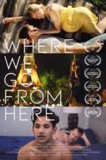 Watch Where We Go from Here 123movies