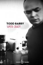 Watch Todd Barry Super Crazy 123movies