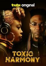 Watch Toxic Harmony 123movies