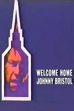Watch Welcome Home, Johnny Bristol 123movies