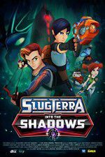 Watch Slugterra Into the Shadows 123movies