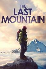 Watch The Last Mountain 123movies