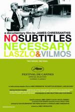 Watch No Subtitles Necessary: Laszlo & Vilmos 123movies