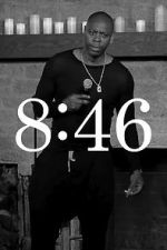 Watch Dave Chappelle: 8:46 123movies