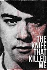 Watch The Knife That Killed Me 123movies