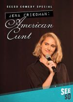 Watch Jena Friedman: American Cunt (TV Special 2016) 123movies