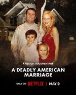Watch A Deadly American Marriage 123movies
