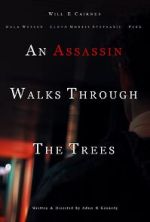 Watch An Assassin Walks Through the Trees 123movies