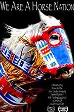 Watch We Are a Horse Nation 123movies