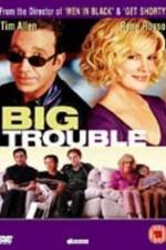 Watch Big Trouble 123movies
