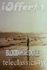 Watch Blood on the Dole 123movies