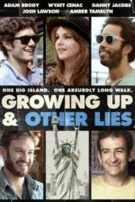 Watch Growing Up and Other Lies 123movies