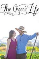 Watch The Organic Life 123movies
