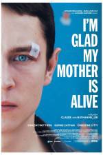 Watch Im Glad My Mother Is Alive 123movies