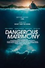 Watch Dangerous Matrimony 123movies