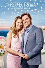 Watch The Perfect Bride: Wedding Bells 123movies