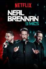 Watch Neal Brennan: 3 Mics 123movies