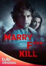 Watch Marry F*** Kill 123movies