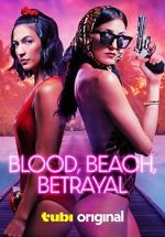 Watch Blood, Beach, Betrayal 123movies