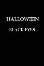 Watch Halloween Black Eyes 123movies