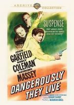 Watch Dangerously They Live 123movies