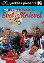 Watch Jackass Presents: Mat Hoffman\'s Tribute to Evel Knievel 123movies