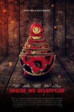 Watch Where We Disappear 123movies