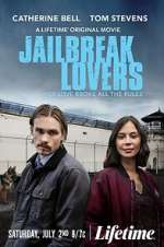 Watch Jailbreak Lovers 123movies