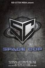 Watch Space Cop 123movies