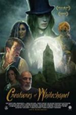 Watch Creatures of Whitechapel 123movies