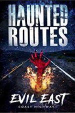 Watch Haunted Routes: Evil East Coast Highway 123movies