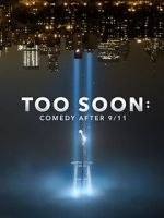 Watch Too Soon: Comedy After 9/11 123movies