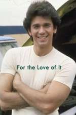 Watch For the Love of It 123movies