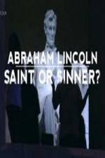 Watch Abraham Lincoln Saint or Sinner 123movies