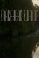 Watch SnakeHead Swamp 123movies