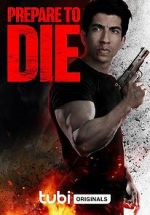 Watch Prepare to Die 123movies