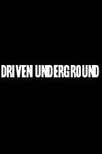 Watch Driven Underground 123movies