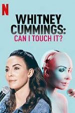 Watch Whitney Cummings: Can I Touch It? 123movies