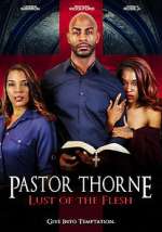 Watch Pastor Thorne: Lust of the Flesh 123movies