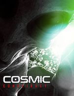 Watch Cosmic Conspiracy 123movies
