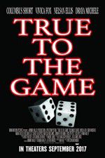 Watch True to the Game 123movies
