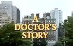 Watch A Doctor\'s Story 123movies